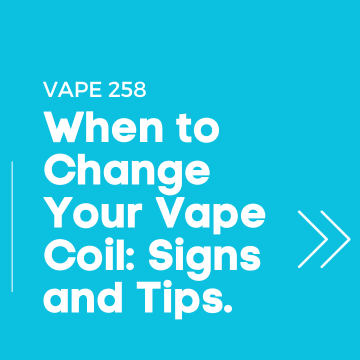 When to Change Your Vape Coil: Signs and Tips.